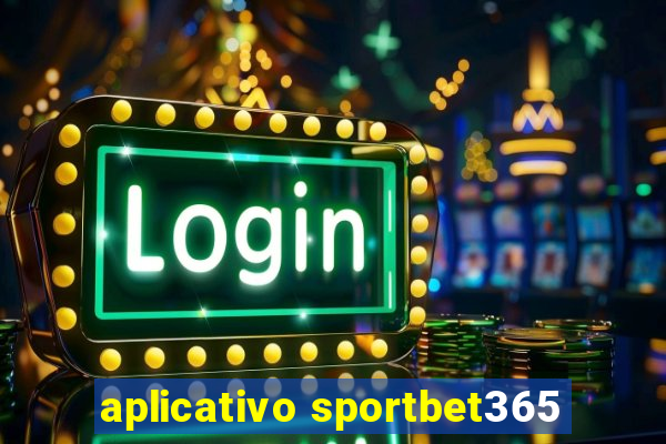 aplicativo sportbet365